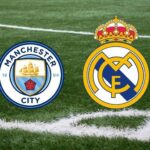 Manchester City vs Real Madrid : Les compositions officielles sont là