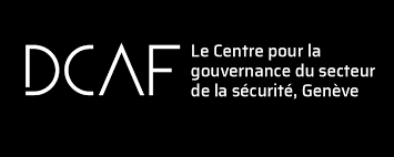 Le Centre de Genève pour la Gouvernance du Secteur de la Sécurité (DCAF) recrute pour ce poste